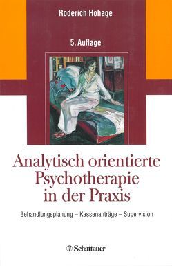 Analytisch orientierte Psychotherapie in der Praxis von Hohage,  Roderich