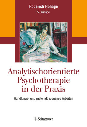 Analytisch orientierte Psychotherapie in der Praxis von Hohage,  Roderich