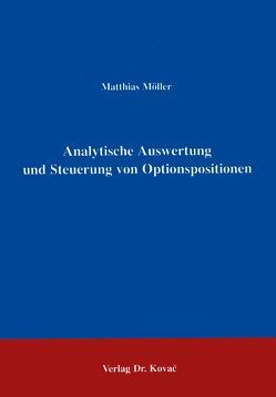 Analytische Auswertung und Steuerung von Optionspositionen von Möller,  Matthias