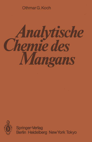 Analytische Chemie des Mangans von Fresenius,  Wilhelm, Koch,  O.G.