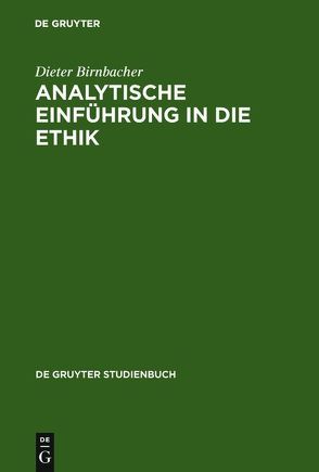 Analytische Einführung in die Ethik von Birnbacher,  Dieter