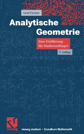 Analytische Geometrie von Fischer,  Gerd