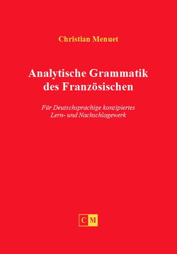 Analytische Grammatik des Französischen von Menuet,  Christian