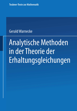 Analytische Methoden in der Theorie der Erhaltungsgleichungen von Warnecke,  Gerald