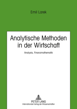 Analytische Methoden in der Wirtschaft von Hochschule Wismar, Larek,  Emil