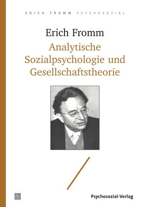 Analytische Sozialpsychologie und Gesellschaftstheorie von Fromm,  Erich, Funk,  Rainer