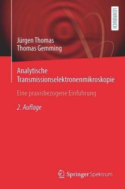 Analytische Transmissionselektronenmikroskopie von Gemming,  Thomas, Thomas,  Jürgen