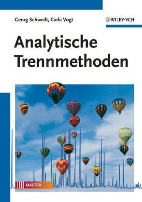 Analytische Trennmethoden von Schwedt,  Georg, Vogt,  Carla