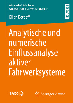 Analytische und numerische Einflussanalyse aktiver Fahrwerksysteme von Dettlaff,  Kilian