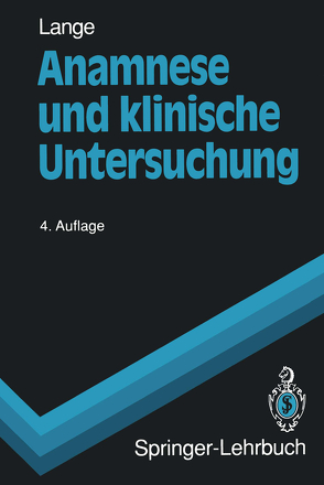 Anamnese und klinische Untersuchung von Lange,  Armin