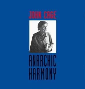 Anarchic Harmony von Cage,  John, Schädler,  Stefan, Zimmermann,  Walter