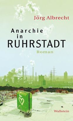 Anarchie in Ruhrstadt von Albrecht,  Jörg