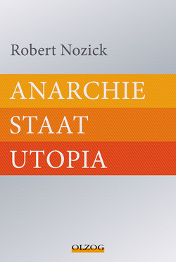 Anarchie – Staat – Utopia von Nozick,  Robert