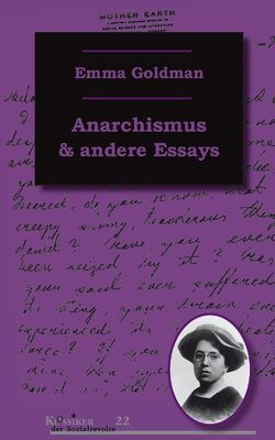 Anarchismus und andere Essays von Goldman,  Emma, Rameil,  Katja
