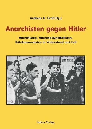 Anarchisten gegen Hitler von Graf,  Andreas