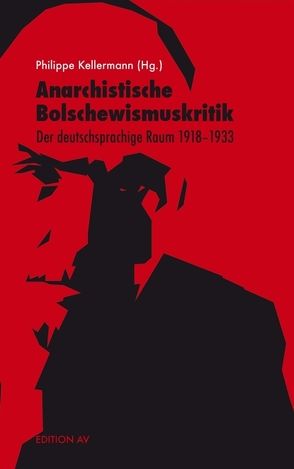 Anarchistische Bolschewismuskritik von Kellermann,  Philippe