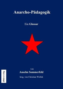 Anarcho-Pädagogik von Sommerfeld,  Anselm, Wollek,  Christian