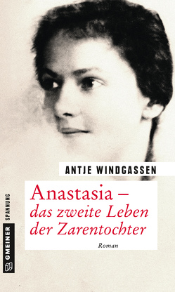 Anastasia – das zweite Leben der Zarentochter von Windgassen,  Antje