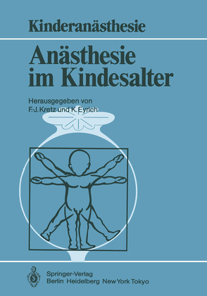 Anästhesie im Kindesalter von Eyrich,  Klaus, Kretz,  Franz-Josef