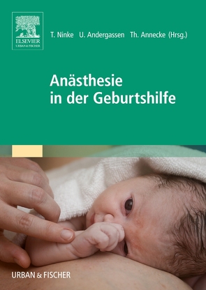 Anästhesie in der Geburtshilfe von Andergassen,  Ulrich, Annecke,  Thorsten, Ninke,  Tobias