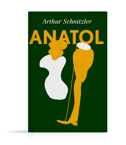 Anatol (Vorzugsausgabe mit einem zusätzlich eingelegten und signierten Original-Siebdruck) von Müller,  Thomas Matthaeus, Schnitzler,  Arthur