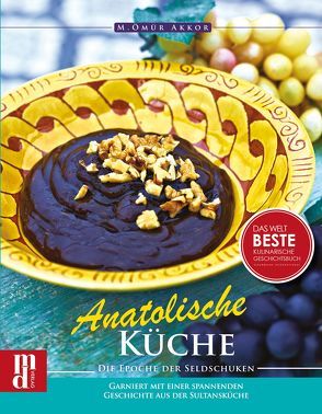 Anatolische Küche von Akkor,  M. Ömür, Aydemir,  Yavuz, Sarrac,  Numan