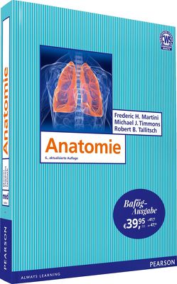 Anatomie – Bafög-Ausgabe von Martini,  Frederic H., Tallitsch,  Robert B., Timmons,  Michael J.