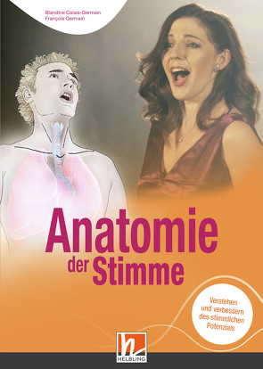Anatomie der Stimme von Calais-Germain,  Blandine, Germain,  Francois