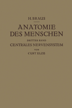 Anatomie des Menschen ein Lehrbuch für Studierende und Ärƶte von Braus,  Hermann, Elze,  Curt