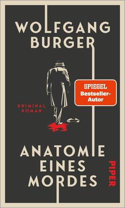 Anatomie eines Mordes von Burger,  Wolfgang