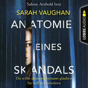 Anatomie eines Skandals von Arnhold,  Sabine, Leibmann,  Ute, Vaughan,  Sarah