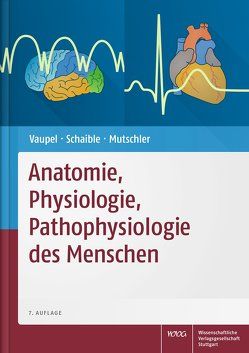 Anatomie, Physiologie, Pathophysiologie des Menschen von Mutschler,  Ernst, Schaible,  Hans-Georg, Vaupel,  Peter