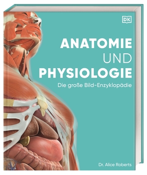 Anatomie und Physiologie von Blass,  Simone, Held,  Andreas, Roberts,  Alice, Schmidt,  Nikola