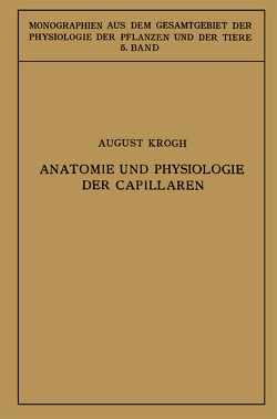 Anatomie und Physiologie der Capillaren von Ebbecke,  Ulrich, Krogh,  August
