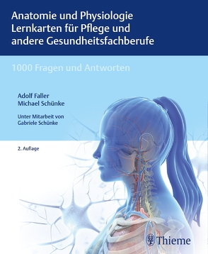 Anatomie und Physiologie Lernkarten für Pflege und andere Gesundheitsfachberufe von Faller,  Adolf, Schünke,  Michael