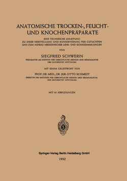 Anatomische Trocken-, Feucht- und Knochenpräparate von Schmidt,  Otto, Schwerin,  Siegfried