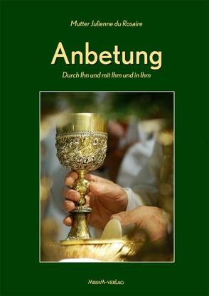 Anbetung von du Rosaire,  Mutter Julienne