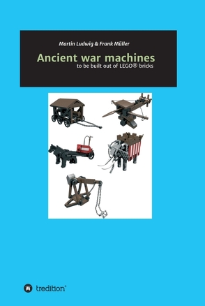 Ancient war machines von Ludwig,  Martin, Mueller,  Frank