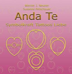 Anda Te „Liebe“ Symbolkraft Tattoos von Neuner,  Werner, Petschauer,  Susanne