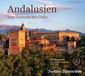 Andalusien von Egerton,  Sofia, Frankfurter Allgemeine Archiv, Kästle,  Markus, Pessler,  Olaf, Trötscher,  Hans Peter
