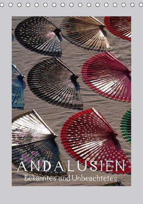 Andalusien – Bekanntes und Unbeachtetes (Tischkalender 2018 DIN A5 hoch) von J. Richtsteig,  Walter