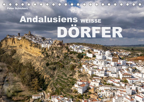 Andalusiens weisse Dörfer (Tischkalender 2023 DIN A5 quer) von Schickert,  Peter