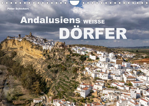 Andalusiens weisse Dörfer (Wandkalender 2023 DIN A4 quer) von Schickert,  Peter