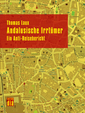 Andalusische Irrtümer von Laux,  Thomas