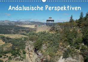 Andalusische Perspektiven (Wandkalender 2022 DIN A3 quer) von Sokoll,  Stephanie