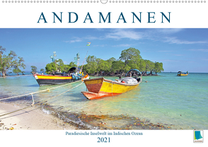 Andamanen: Paradiesische Inselwelt im Indischen Ozean (Wandkalender 2021 DIN A2 quer) von CALVENDO
