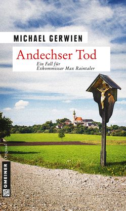 Andechser Tod von Gerwien,  Michael