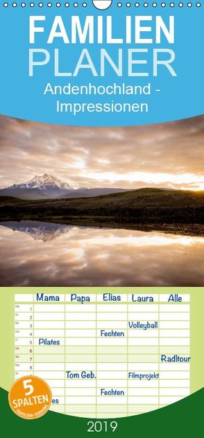 Andenhochland – Impressionen von Ecuador bis Nordargentinien – Familienplaner hoch (Wandkalender 2019 , 21 cm x 45 cm, hoch) von Schwab,  Felix