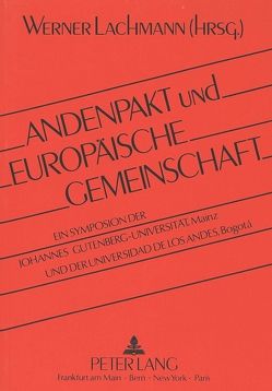 Andenpakt und Europäische Gemeinschaft von Lachmann,  Werner