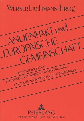 Andenpakt und Europäische Gemeinschaft von Lachmann,  Werner